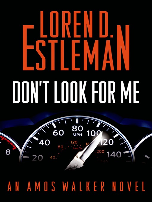 Title details for Don't Look for Me by Loren D. Estleman - Available